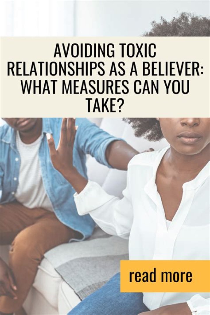 A Guide To Recognizing And Avoiding Toxic Relationships