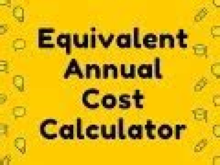 Equivalent Annual Cost (EAC) Calculator