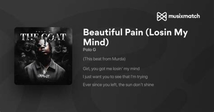 Lyrics & Translations of Beautiful Pain (Losin My Mind) by Polo G