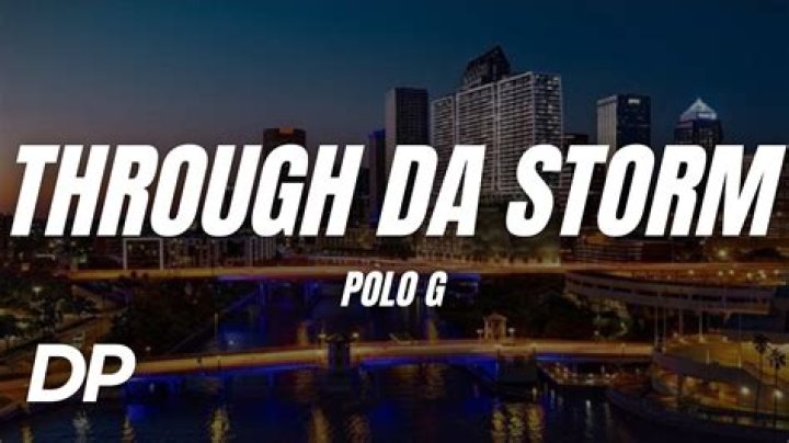 Lyrics & Translations of Through Da Storm by Polo G